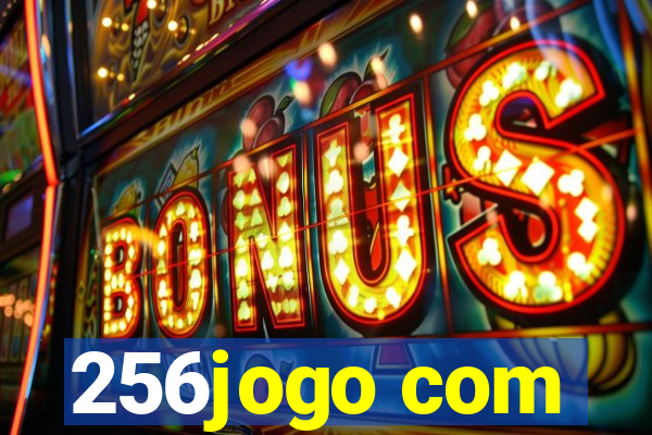 256jogo com